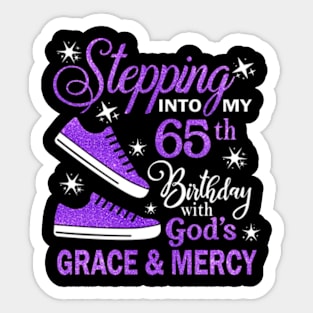 Stepping Into My 65th Birthday With God's Grace & Mercy Bday Sticker